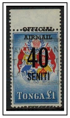 TONGA - 1962 1 overprinted OFFICIAL/AIRMAIL/40 SENITI used but MISPLACED upwards.  SG 016.