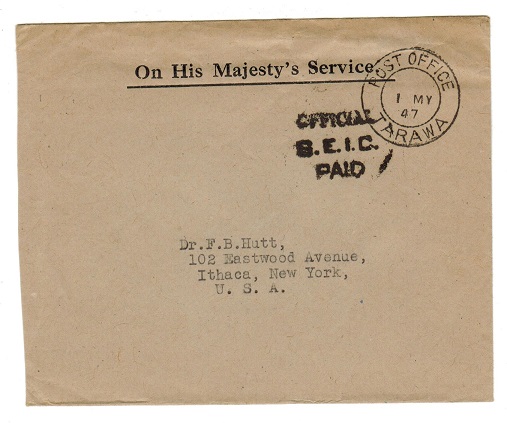 GILBERT AND ELLICE IS - 1947 OFFICIAL/G.E.I.C./PAID h/s on official cover to USA.