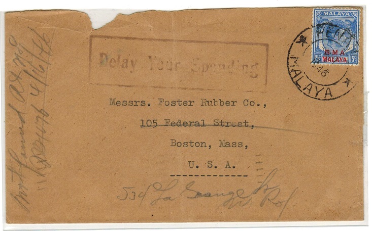 MALAYA - 1946 15c rate BMA cover to USA with DELAY YOUR SPENDING h/s.