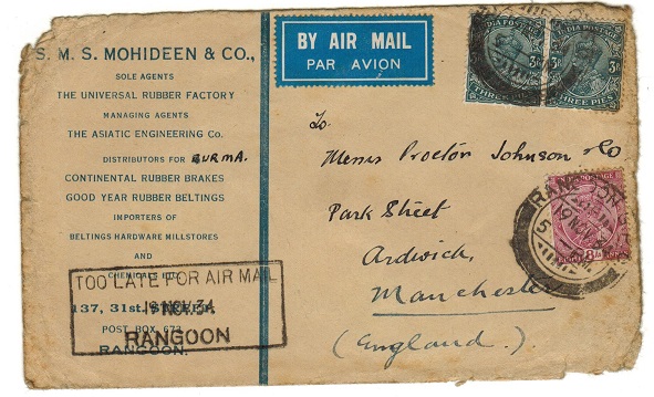 BURMA - 1934 commercial cover to Uk with scarce TOO LATE FOR AIRMAIL/RANGOON h/s applied.