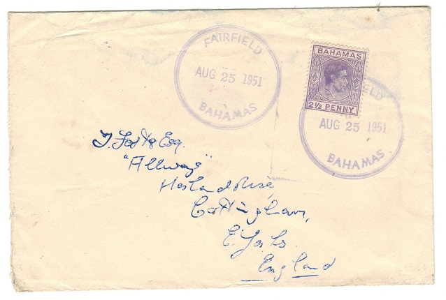 BAHAMAS - 1951 2 1/2d rate cover to UK used at FAIRFIELD.