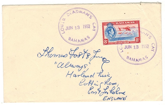 BAHAMAS - 1952 8d rate cover to UK used at LOWER DEADMANS CAY.
