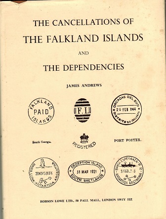 FALKLAND ISLANDS - The Cancellations Of 
The Falkland Islands by James Andrews.