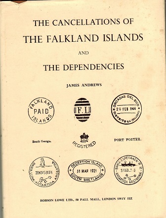 FALKLAND ISLANDS - The Cancellations Of 
The Falkland Islands by James Andrews.