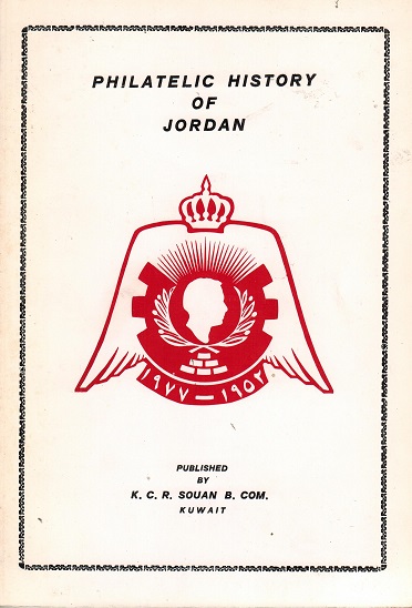 TRANSJORDAN - The Philatelic History of Jordan by K.C.R.Souan. Pub 1977/144 pages.
