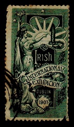 IRELAND - 1907 IRISH INTERNATIONAL EXHIBITION/DUBLIN used label.
