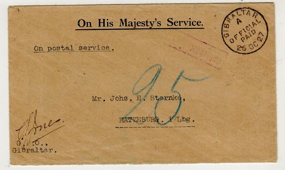 GIBRALTAR - 1927 OHMS cover to Germany struck GIBRALTAR/OFFICIAL PAID.