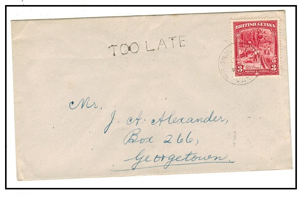 BRITISH GUIANA - 1947 3c rate local cover used at GEORGETOWN struck TOO LATE.