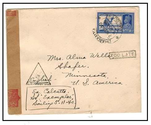 INDIA - 1940 censored  cover to USA used at DRARAMYA/CALCUTTA struck TOO LATE.