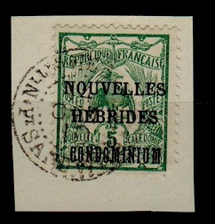 NEW HEBRIDES - 1910 5c (SG F6) used on piece from PORT SANDWICH.