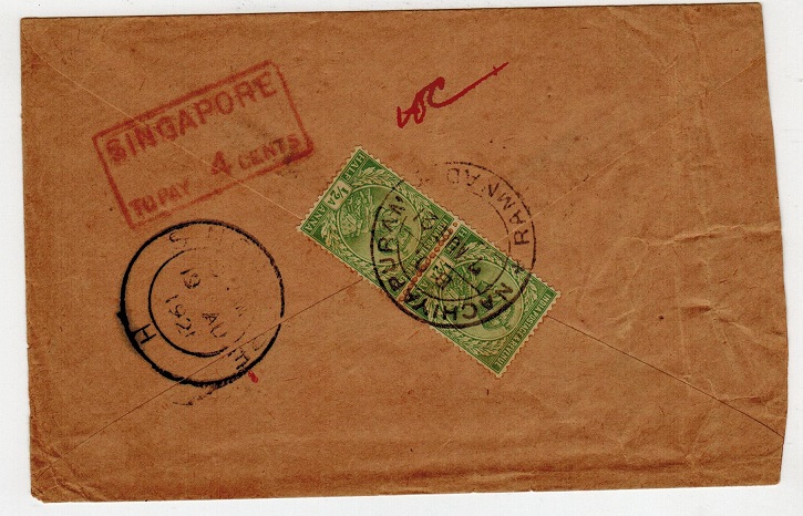 SINGAPORE - 1921 inward underpaid cover from India with red SINGAPORE/TO PAY 4 CENTS h/s.