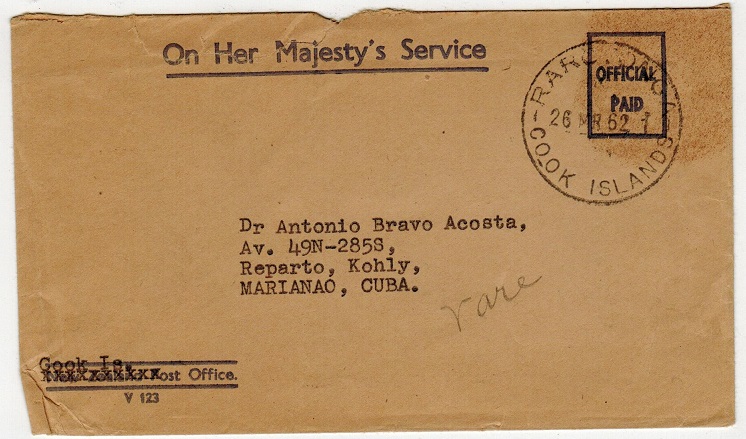 COOK ISLANDS - 1962 OHMS/OFFICIAL PAID pre-printed envelope to Cuba used at RAROTONGA.