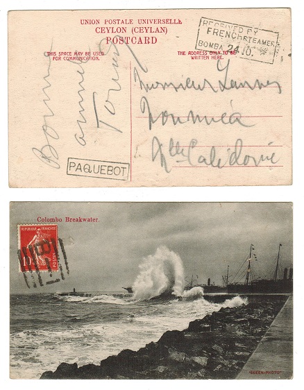 NEW CALEDONIA - 1910 RECEIVED BY FRENCH STEAMER/BOMBA inward PAQUEBOT postcard from Ceylon.